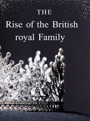 cover image of Rise of the British Royal Family